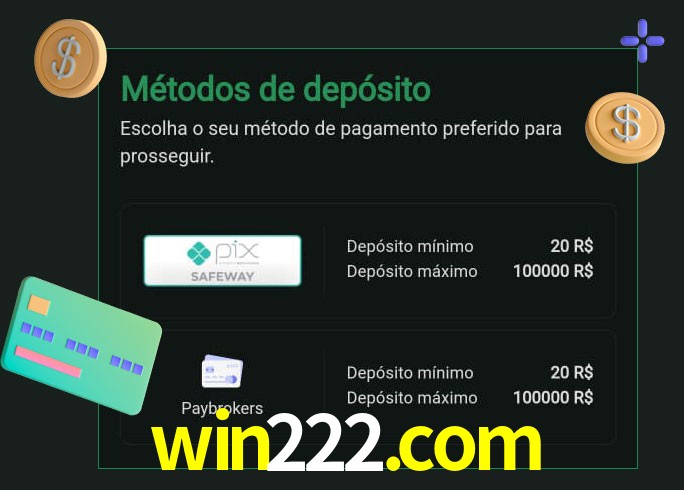 O cassino win222.com oferece uma grande variedade de métodos de pagamento